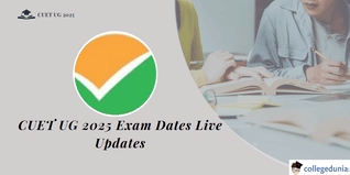 CUET UG 2025 Exam Dates Live Updates